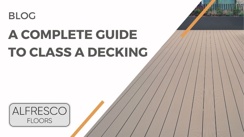 A Complete Guide to Class A Decking