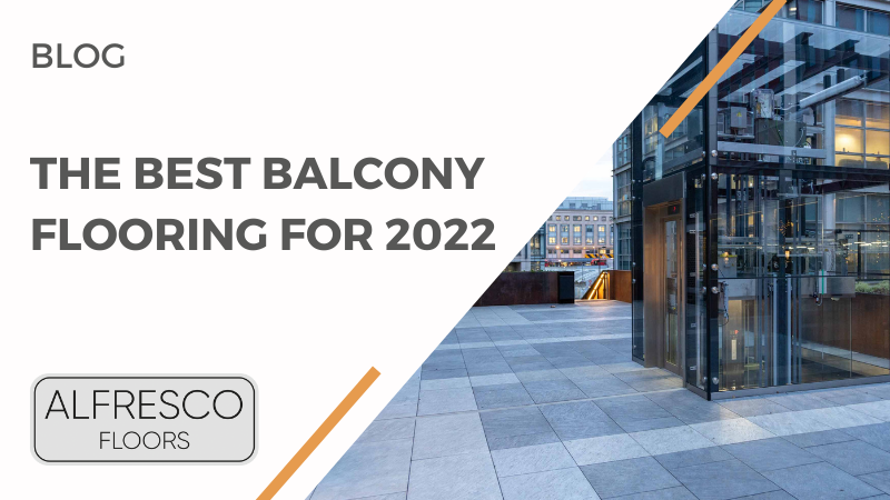 the best balcony flooring for 2022